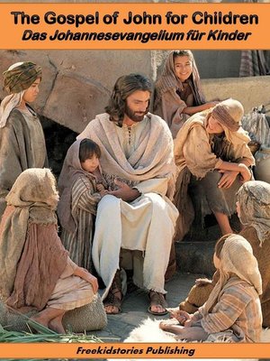 cover image of Das Johannesevangelium für Kinder--The Gospel of John for Children